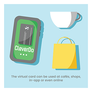 Virtual Cards can be used at cafés, shops, in-app and online.